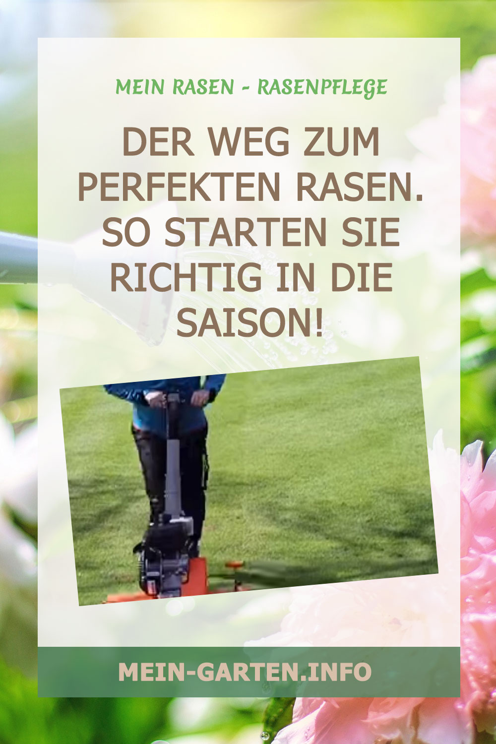 Der Weg zum perfekten Rasen. So starten Sie richtig in die Saison!